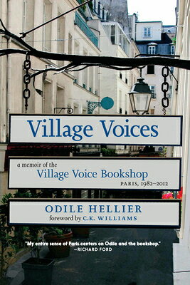 Village Voices: A Memoir of the Village Voice Bookshop, Paris, 1982-2012 VILLAGE VOICES [ Odile Hellier ]