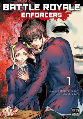 Battle Royale: Enforcers, Vol. 1 BATTLE ROYALE ENFORCERS VOL 1 （Battle Royale: Enforcers） [ Koushun Takami ]
