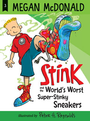 Stink and the World's Worst Super-Stinky Sneakers STINK & THE WORLDS WORST SUPER （Stink） [ Megan McDonald ]