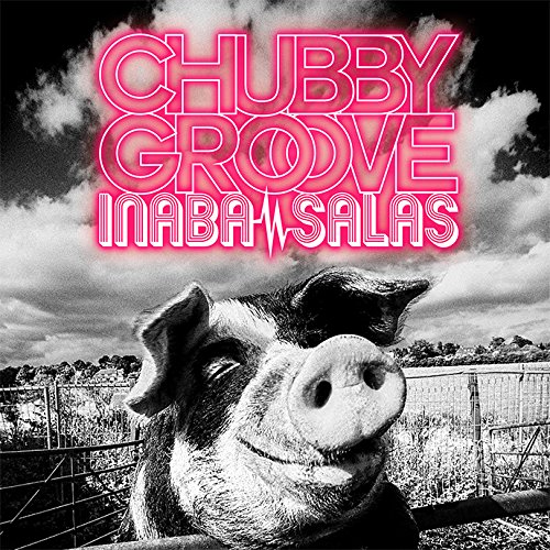 CHUBBY GROOVE (初回限定盤 CD＋DVD) [ INABA