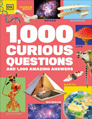 1,000 Curious Questions: And 1,000 Amazing Answers 1000 CURIOUS QUES [ Dk ]
