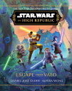 Star Wars: The High Republic: Escape from Valo SW REPUBLIC FR [ Daniel Jos Older ]
