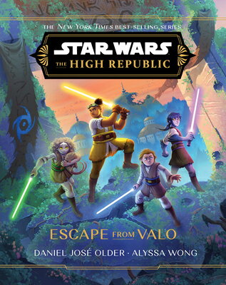 Star Wars: The High Republic: Escape from Valo SW THE HIGH REPUBLIC ESCAPE FR （Star Wars: The High Republic (Middle Grade)） [ Daniel Jos Older ]