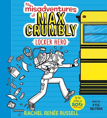 The Misadventures of Max Crumbly: Locker Hero MISADVENTURES OF MAX CRUMBL 3D （Misadventures of Max Crumbly） 
