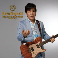 Goro Noguchi Debut 50th Anniversary 〜since1971〜 (LIVE盤 CD＋DVD)