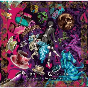In　Other　Worlds　produced　by　マチゲリータ