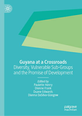 Guyana at a Crossroads: Diversity, Vulnerable Sub-Groups and the Promise of Development