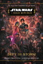 Star Wars: The High Republic: Defy Storm SW REPUBLIC [ Tessa Gratton ]