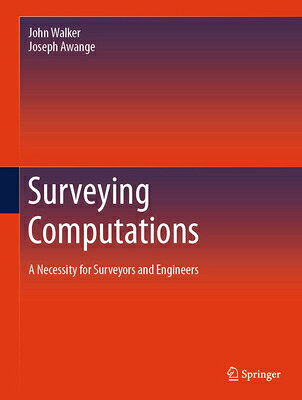 Surveying Computations: A Necessity for Surveyors and Engineers SURVEYING COMPUTATIONS 