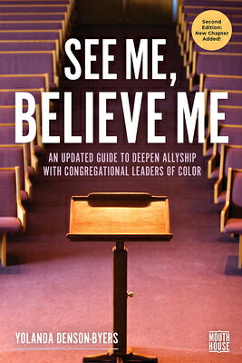��ŷ�֥å������㤨���See Me, Believe Me: An Updated Guide to Deepen Allyship with Congregational Leaders of Color SEE ME BELIEVE ME 2/E ��Mouth House�� [ Yolanda Denson-Byers ]�פβ����Ǥ������ʤ�3,718�ߤˤʤ�ޤ���