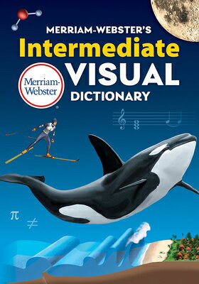 Merriam-Webster's Intermediate Visual Dictionary MERM WEB INTERMEDIATE VISUAL D [ Merriam-Webster ]