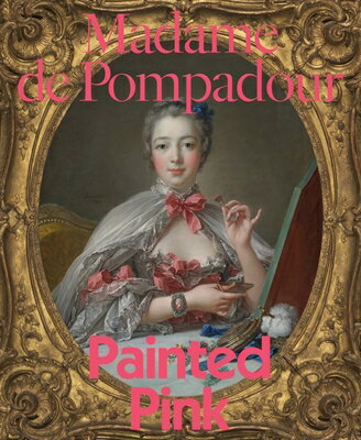 MADAME DE POMPADOUR:PAINTED PINK(P)