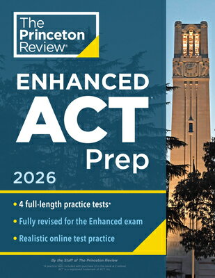 Princeton Review Enhanced ACT Prep, 2026: 4 Practice Tests + Content Review + Strategies PRIN RV ENHANCED ACT PREP 2026 （College Test Preparation） [ The Princeton Review ]