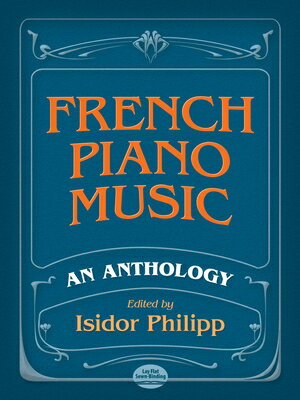 French Piano Music, an Anthology FRENCH PIANO MUSIC AN ANTHOLOG （Dover Classical Piano Music） 