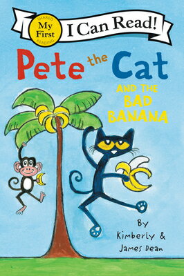 PETE THE CAT AND THE BAD BANANA(P)