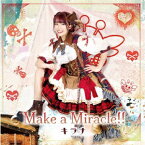 Make a Miracle!! [ キラナ ]