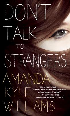 Don't Talk to Strangers DONT TALK TO STRANGERS （Keye Street） [ Amanda Kyle Williams ]