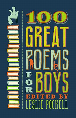 100 Great Poems for Boys 100 GRT POEMS FOR BOYS 