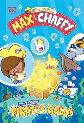 Max and Chaffy: Hunt for the Pirate's Gold MAX & CHAFFY HUNT FOR THE PIRA （Max and Chaffy） [ Jamie Smart ]