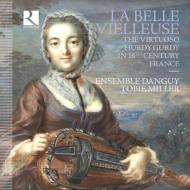 yAՁzLe Belle Vielleuse-the Virtuoso Hurdy Gurdy In 18th C France: Mauch(S) Ensemble Danguy [ Baroque Classical ]