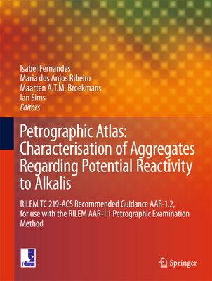 Petrographic Atlas: Characterisation of Aggregates Regarding Potential Reactivity to Alkalis: Rilem PETROGRAPHIC ATLAS CHARACTERIS 