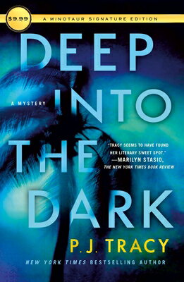 Deep Into the Dark: A Mystery DEEP INTO THE DARK （Detective Margaret Nolan） [ P. J. Tracy ]