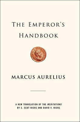 The Emperor's Handbook: A New Translation of the Meditations