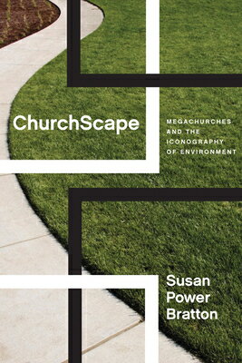 Churchscape: Megachurches and the Iconography of Environment CHURCHSCAPE 