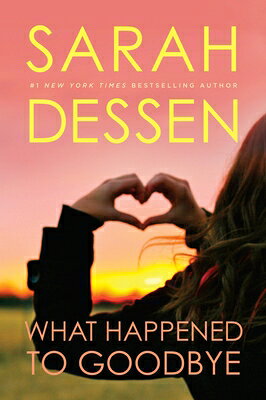 What Happened to Goodbye WHAT HAPPENED TO GOODBYE [ Sarah Dessen ]