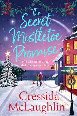 The Secret Mistletoe Promise SECRET MISTLETOE PROMISE （Secret Bookshop） [ Cressida McLaughlin ]
