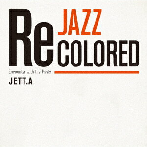 Jazz Recolored Encounter with the Pasts [ JETT.A ]