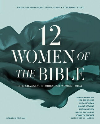Twelve Women of the Bible Study Guide Plus Streaming Video, Updated Edition: Life-Changing Stories f 12 WOMEN OF THE BIBLE SG PLUS [ Lysa TerKeurst ]