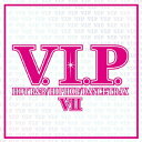 V.I.P. ホット・R&B/ヒップホップ/ダンス・トラックス7 [ (オムニバス) ]