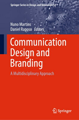 Communication Design and Branding: A Multidisciplinary Approach COMMUNICATION DESIGN & BRANDIN （Springer Design and Innovation） 