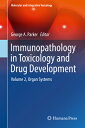 Immunopathology in Toxicology and Drug Development: Volume 2, Organ Systems IMMUNOPATHOLOGY IN TOXICOLOGY （Molecular and Integrative Toxicology） 