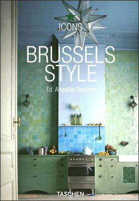 BRUSSELS STYLE:EXTERIORS(ICONS LIFESTYLE 