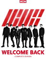 WELCOME BACK -COMPLETE EDITION- (CD＋DVD＋スマプラ) 