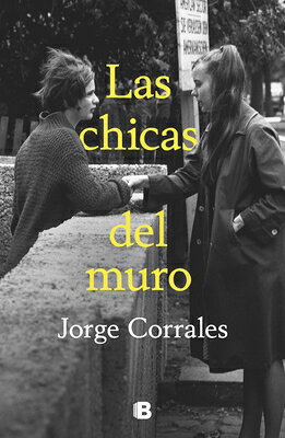 Las Chicas del Muro / The Wall Girls SPA-CHICAS DEL MURO / THE WALL 