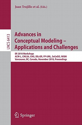 This book constitutes the refereed proceedings of workshops, held at the 29th International Conference on Conceptual Modeling, ER 2010, in Vancouver, Canada, in November 2010. The 31 revised full papers presented were carefully reviewed and selected from 82 submissions. The papers are organized in sections on the workshops Semantic and Conceptual Issues in GIS (SeCoGIS); Conceptual Modeling of Life Sciences Applications (CMLSA); Conceptual Modelling of Services (CMS); Active Conceptual Modeling of Learning (ACM-L); Web Information Systems Modeling (WISM); Domain Engineering (DE@ER); and Foundations and Practices of UML (FP-UML).