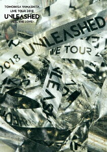 TOMOHISA YAMASHITA LIVE TOUR 2018 UNLEASHED -FEEL THE LOVE-(̾ DVD) [ ҵ ]