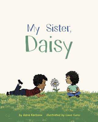 My Sister, Daisy MY SISTER DAISY [ Linus Curci ]