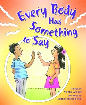 Every Body Has Someth to Say EVERY BODY HAS SOMETH TO SAY （Building Blocks of Tob for Kids） Monica Ashour
