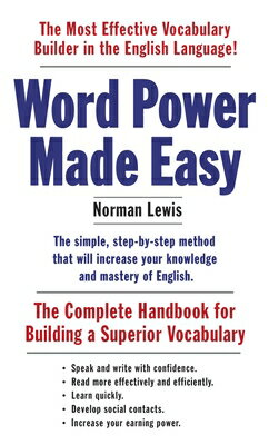 Word Power Made Easy: The Complete Handbook for Building a Superior Vocabulary WORD POWER MADE EASY Norman Lewis