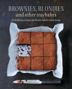 ŷ֥å㤨Brownies, Blondies and Other Traybakes: 65 Delicious Recipes for Home-Baked Sweet Treats BROWNIES BLONDIES & OTHER TRAY [ Ryland Peters & Small ]פβǤʤ2,376ߤˤʤޤ