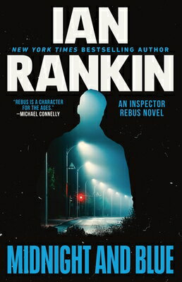 Midnight and Blue: An Inspector Rebus Novel MIDNIGHT & BLUE [ Ian Rankin ]