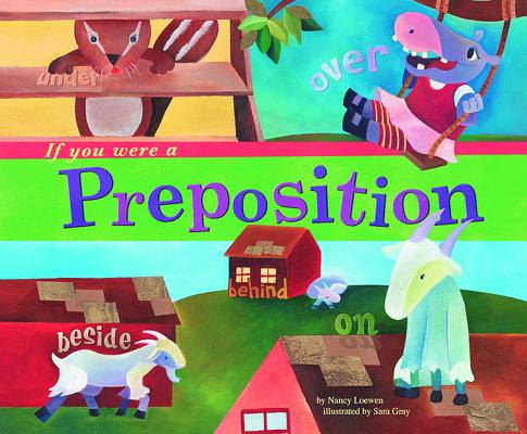 If You Were a Preposition IF YOU WERE A PREPOSITION （Word Fun） 