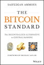 The Bitcoin Standard: The Decentralized Alternative to Central Banking BITCOIN STANDARD Saifedean Ammous