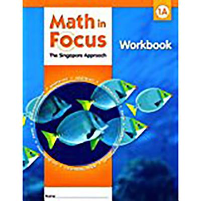 Student Workbook, Book a Grade 1 STUDENT WORKBK BK A GRADE 1 （Math in Focus: Singapore Math） 