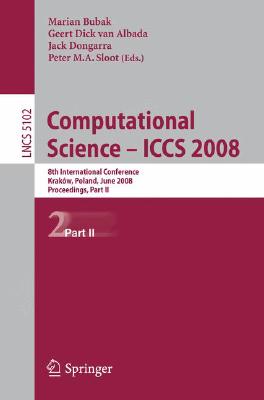 Computational Science - Iccs 2008: 8th International Conference, Krakw, Poland, June 23-25, 2008, Pr