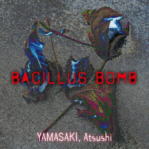 BCILLUS BOMB